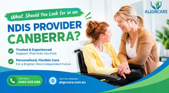 What Should You Look for in an NDIS Provider Canberra?